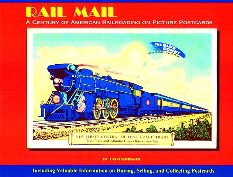 Geoff Stunkard's new Rail Mail book is a trip through railroading history.